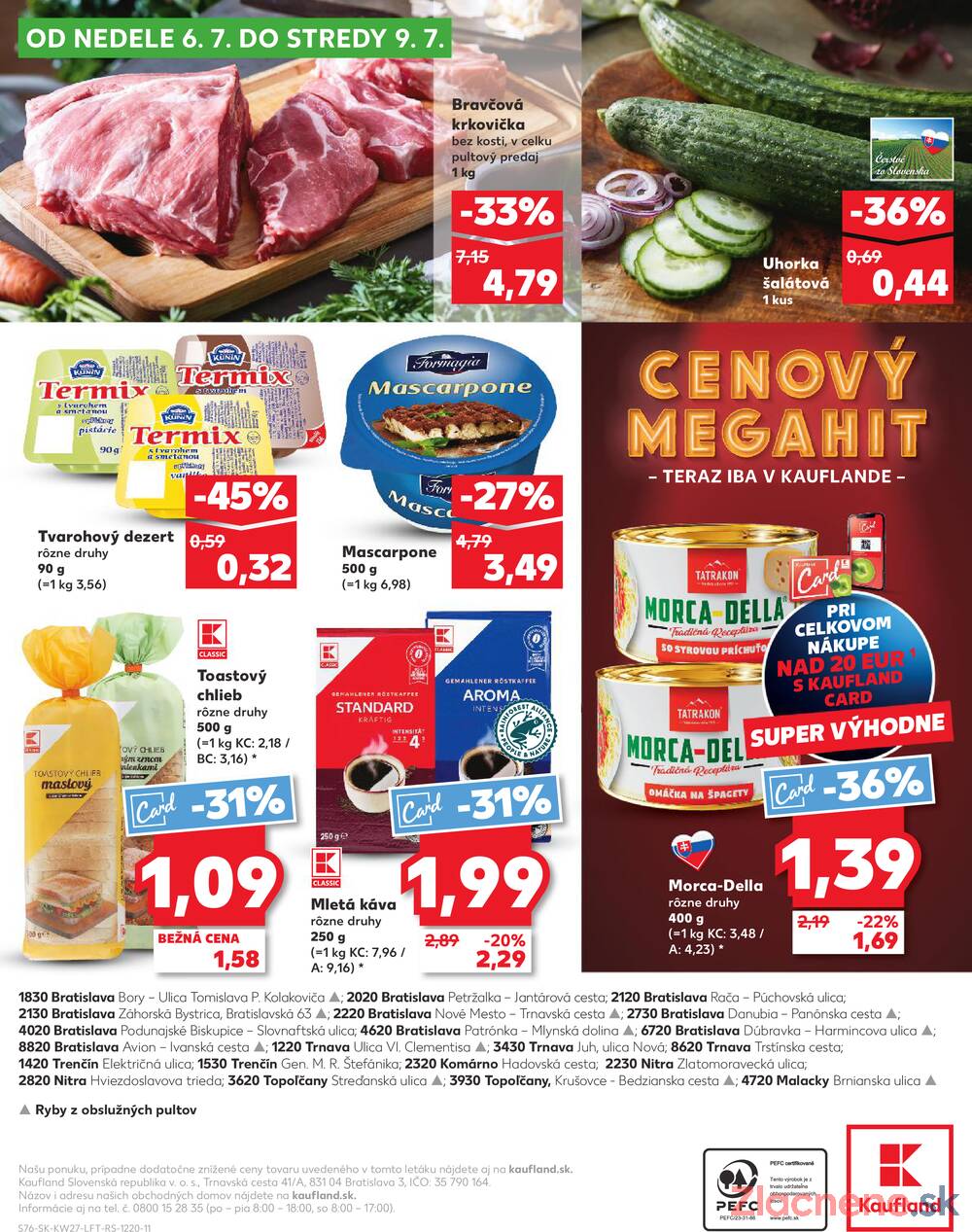 Leták Kaufland - Kaufland 3.7. - 9.7. - Kaufland Bratislava - Avion (Ivanská cesta) - strana 76 Leták Kaufland - Kaufland 3.7. - 9.7. - Kaufland Bratislava - Avion (Ivanská cesta) - strana 76