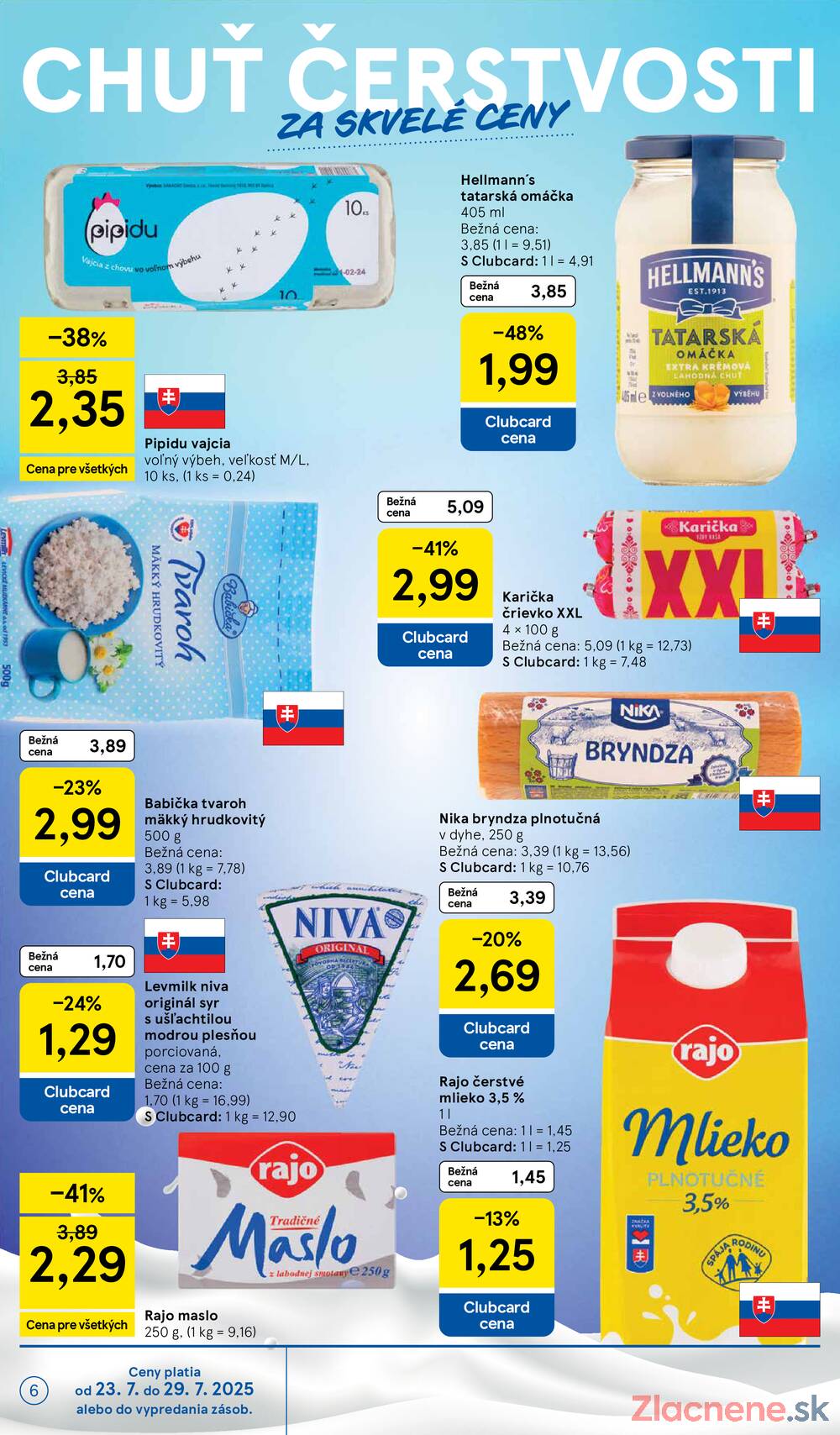 Leták Tesco - Tesco supermarkety od 23.7. do 29.7.2025 - strana 6 Leták Tesco - Tesco supermarkety od 23.7. do 29.7.2025 - strana 6