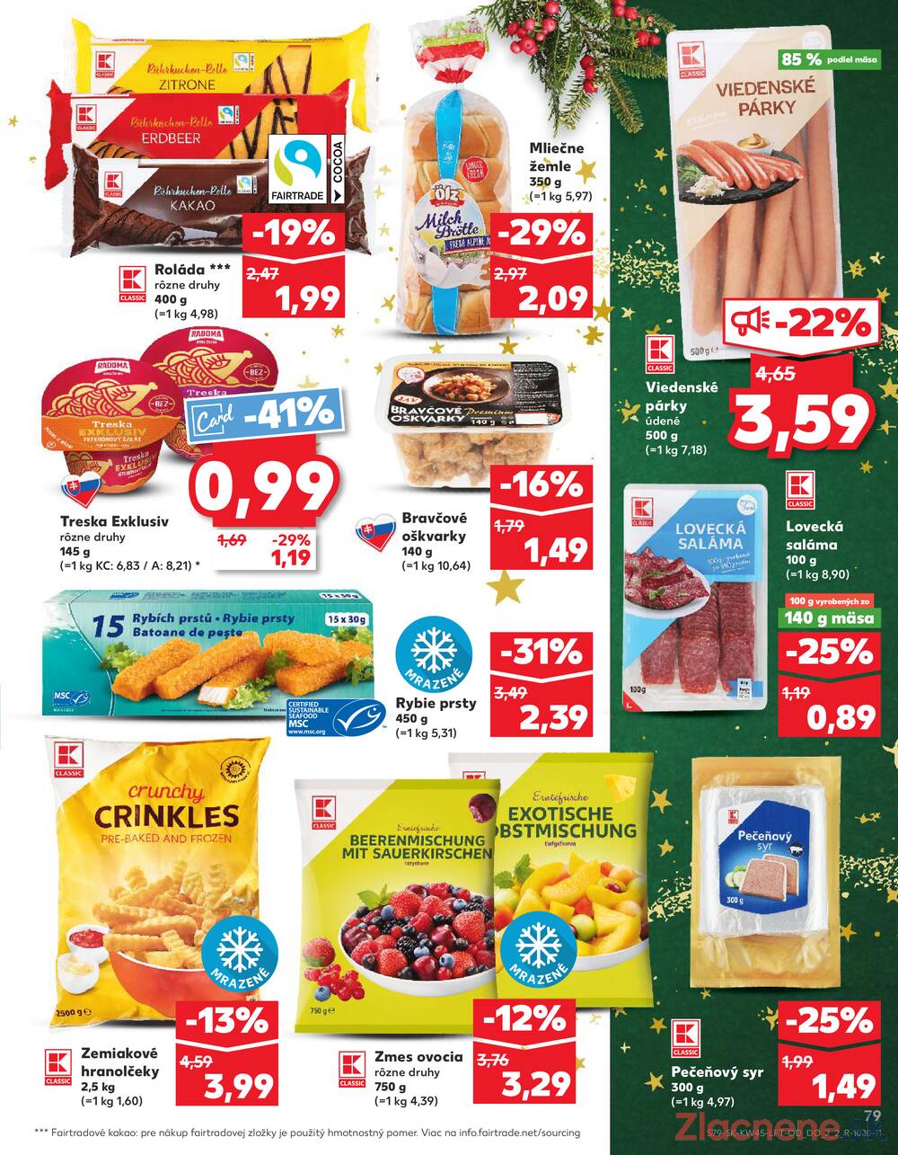 Leták Kaufland - Kaufland 6.11. - 12.11. - Kaufland Košice-Pri hati - strana 79 Leták Kaufland - Kaufland 6.11. - 12.11. - Kaufland Košice-Pri hati - strana 79