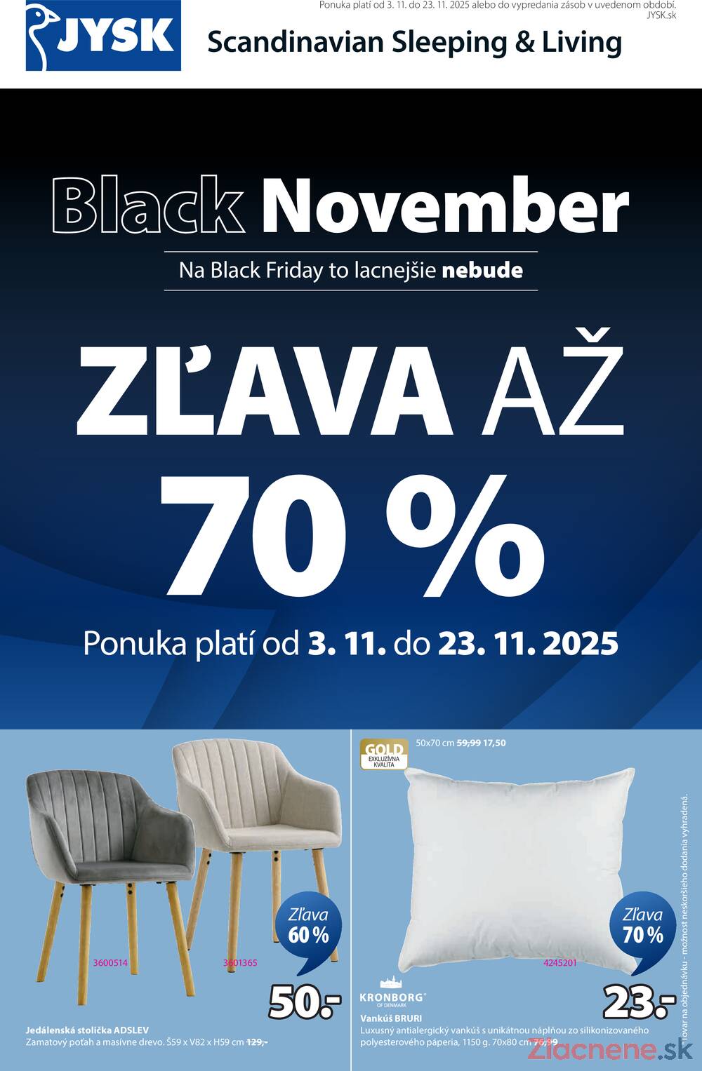 Leták Jysk
platný do 23.11.2025 - strana 1