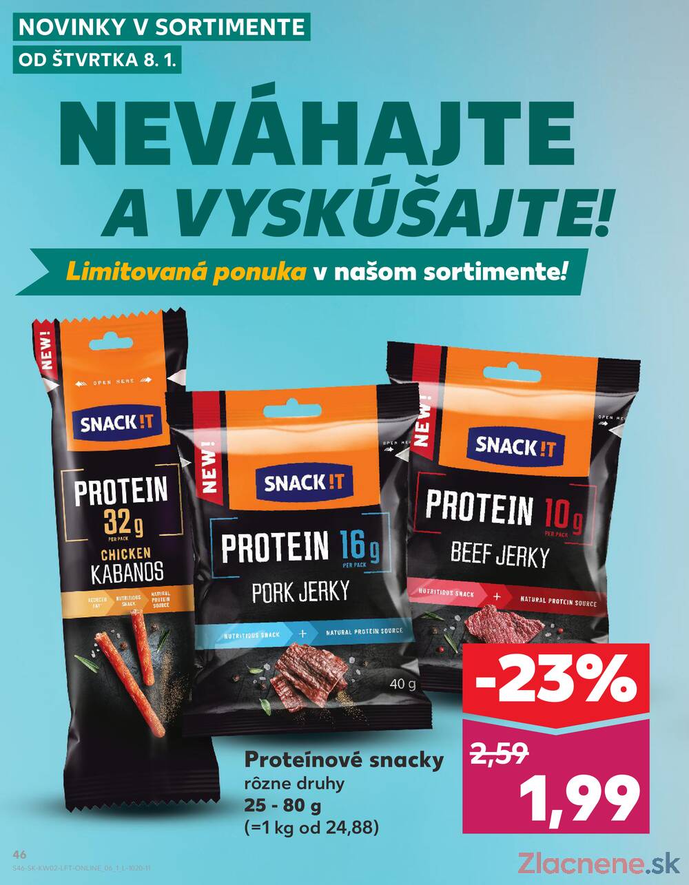 Leták Kaufland - Kaufland 8.1. - 14.1. - Kaufland Poprad - Jiřího Wolkera - strana 46 Leták Kaufland - Kaufland 8.1. - 14.1. - Kaufland Poprad - Jiřího Wolkera - strana 46
