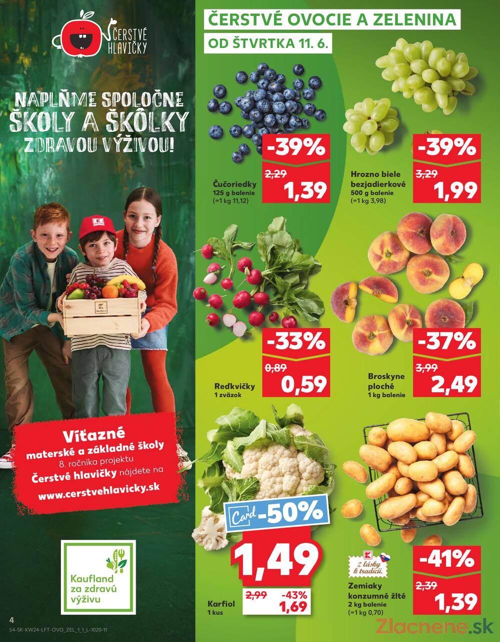 Leták Kaufland - Kaufland 11.6. - 17.6. - Kaufland Spišská Nová Ves - strana 4 Leták Kaufland - Kaufland 11.6. - 17.6. - Kaufland Spišská Nová Ves - strana 4
