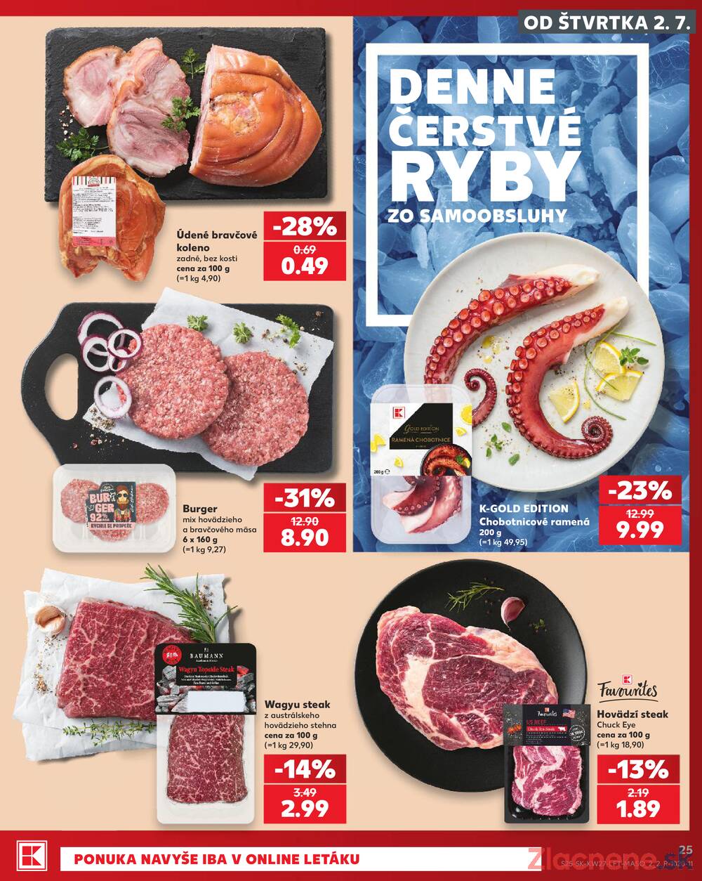 Leták Kaufland - Kaufland 2.7. - 8.7. - Kaufland Poprad - Jiřího Wolkera - strana 25 Leták Kaufland - Kaufland 2.7. - 8.7. - Kaufland Poprad - Jiřího Wolkera - strana 25