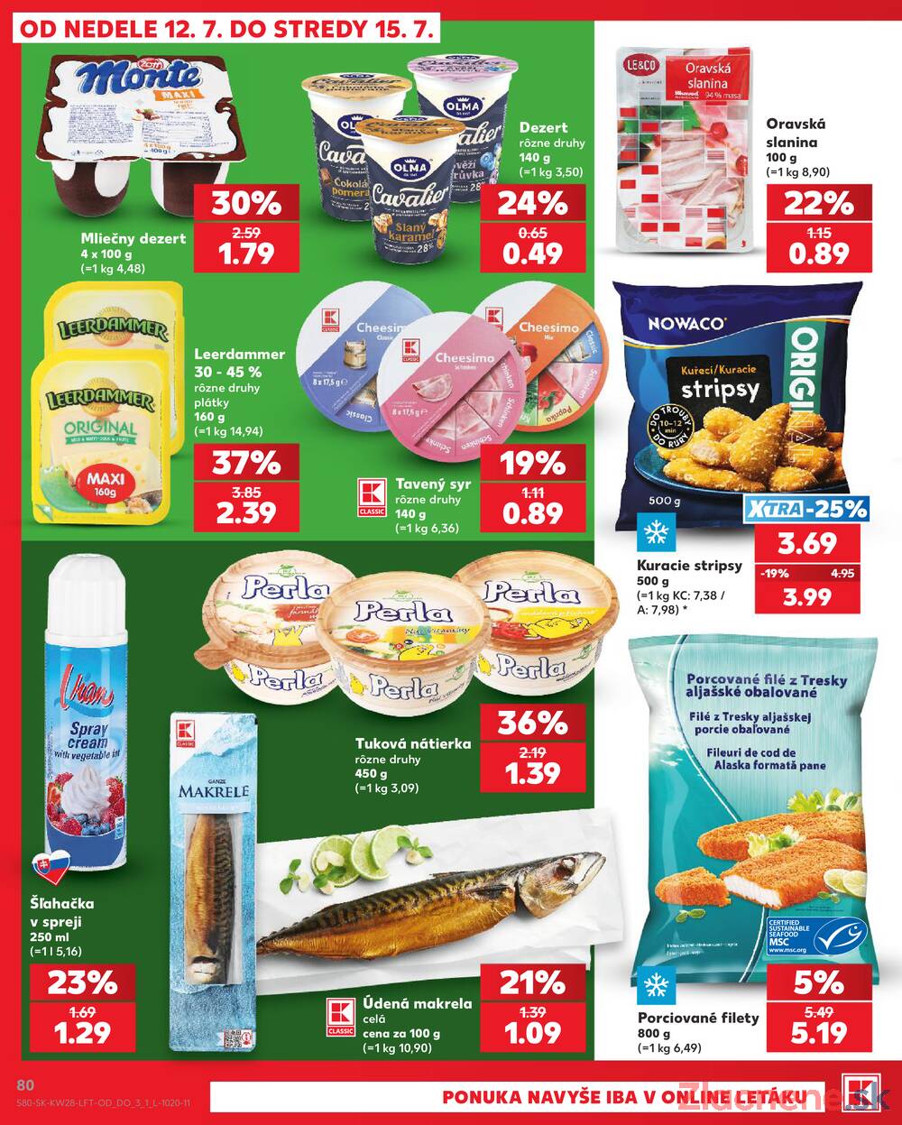 Kaufland 9.7. - 15.7. - Kaufland Bratislava Danubia – Panónska cesta