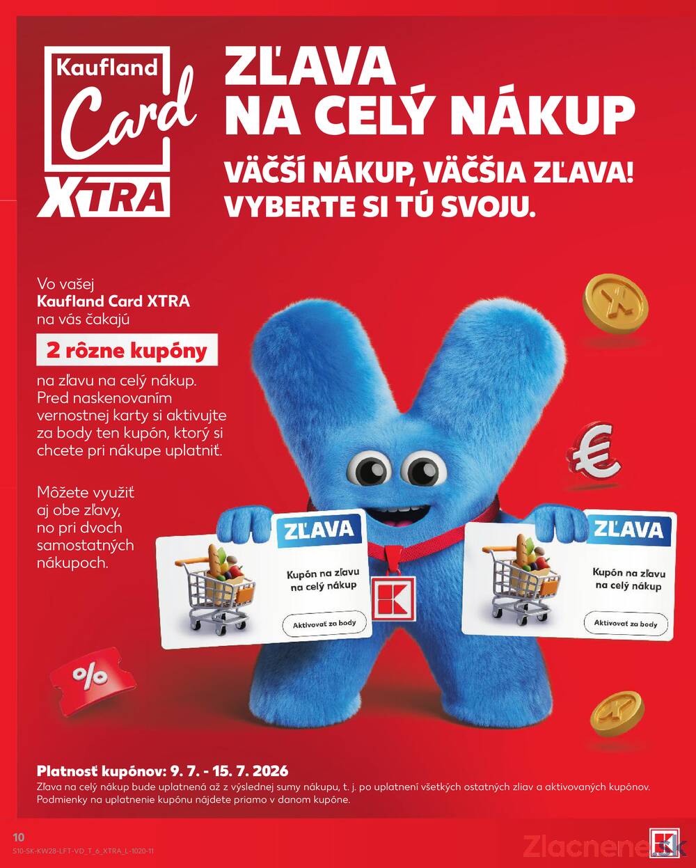 Leták Kaufland - Kaufland 9.7. - 15.7. - Bratislava-Patrónka - strana 10 Leták Kaufland - Kaufland 9.7. - 15.7. - Bratislava-Patrónka - strana 10