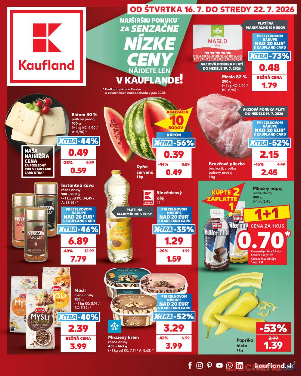 Leták Kaufland - Kaufland 16.7. - 22.7. - Kaufland Košice - Popradská - strana 1 Leták Kaufland - Kaufland 16.7. - 22.7. - Kaufland Košice - Popradská - strana 1