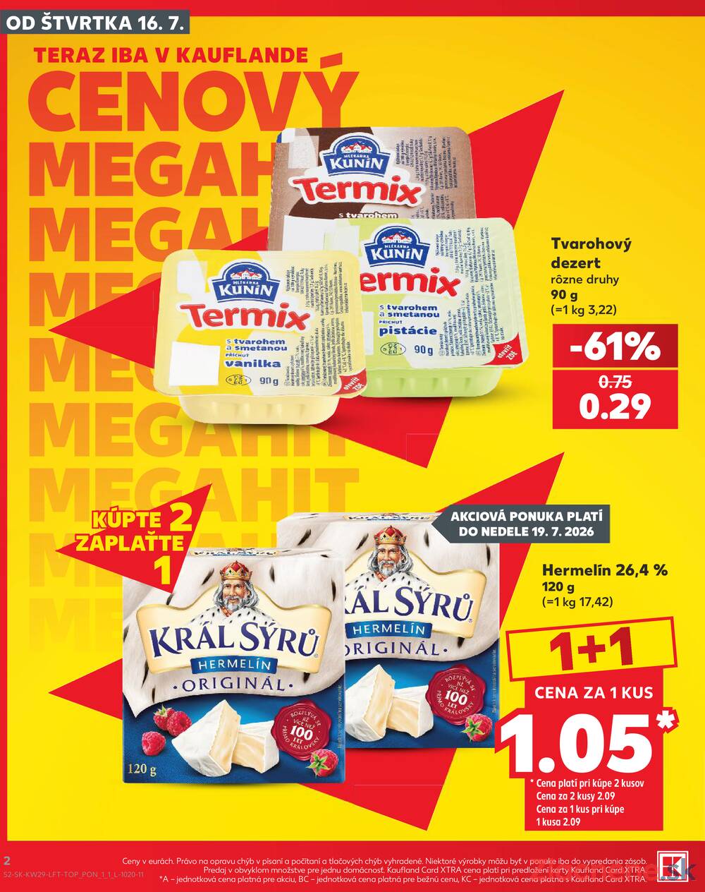 Leták Kaufland - Kaufland 16.7. - 22.7. - Kaufland Nové Zámky - strana 2 Leták Kaufland - Kaufland 16.7. - 22.7. - Kaufland Nové Zámky - strana 2