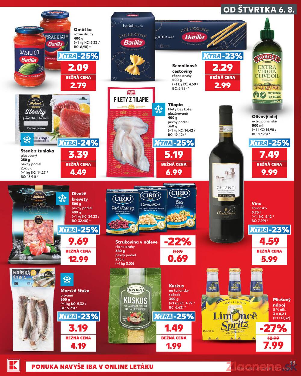 Leták Kaufland - Kaufland 6.8. - 12.8. - Kaufland Bratislava - Rača - strana 33 Leták Kaufland - Kaufland 6.8. - 12.8. - Kaufland Bratislava - Rača - strana 33
