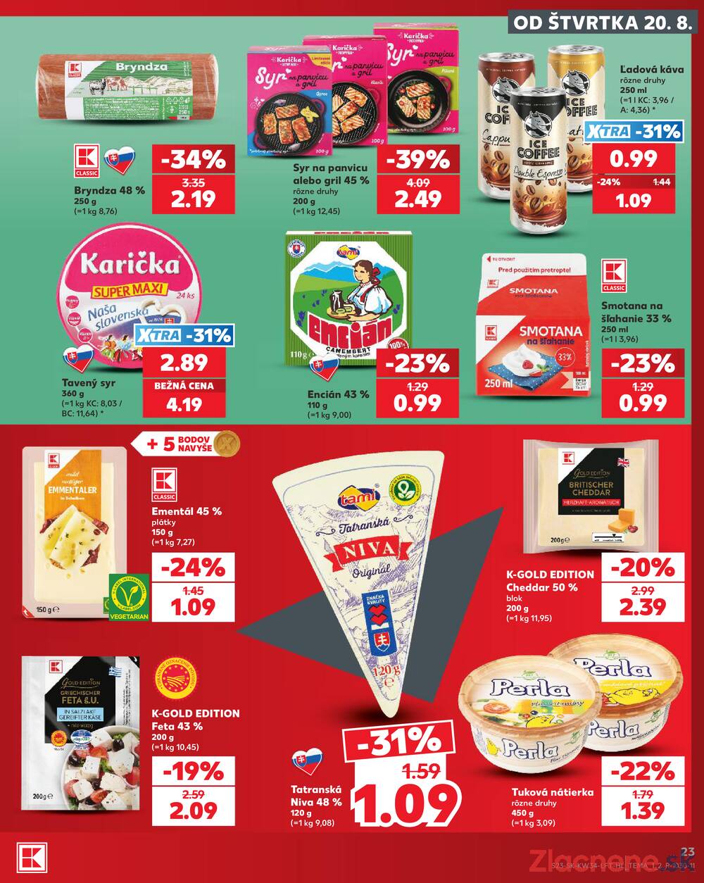 Kaufland 20.8. - 26.8. - Kaufland Košice-Pri hati