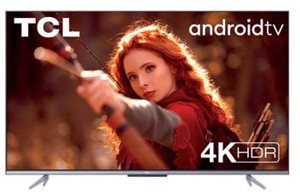 UHD ANDROID LED TVTCL