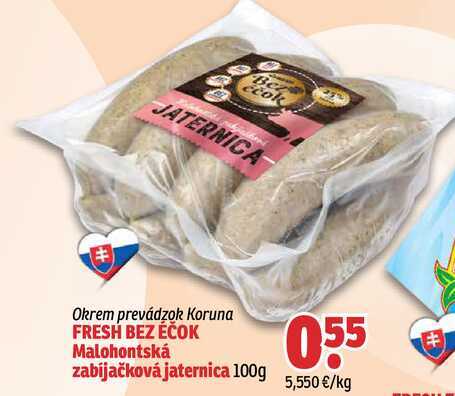 FRESH BEZ EČOK Malohontská zabijačková jaternica 100g