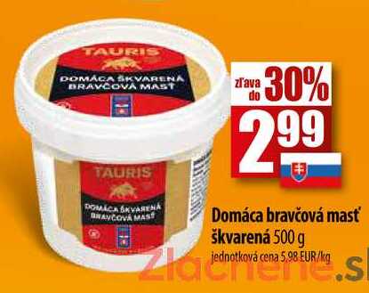 Domáca bravčová masť škvarená 500 g
