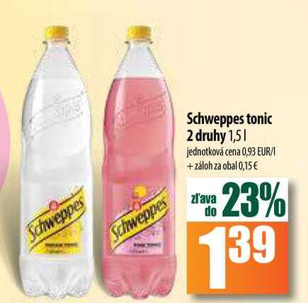 Schweppes tonic 2 druhy 1,5 1 