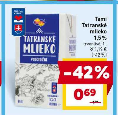 Tami Tatranské mlieko 1,5% trvanlivé, 1l v akcii