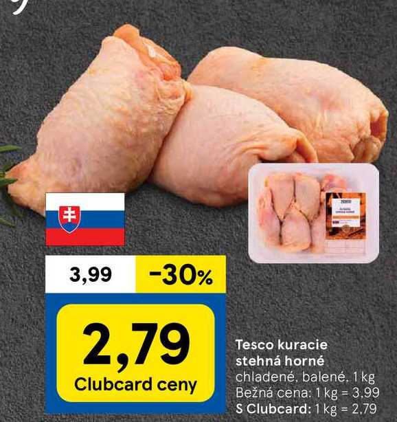 kuracie stehná horné chladené, balené, 1 kg Bežná cena: 1 kg = 3,99 S Clubcard: 1 kg = 2,79 