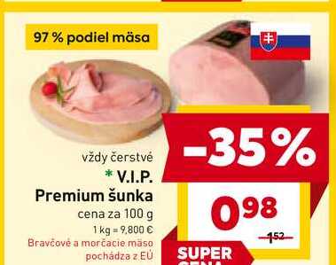 V.I.P. Premium šunka cena za 100 g 