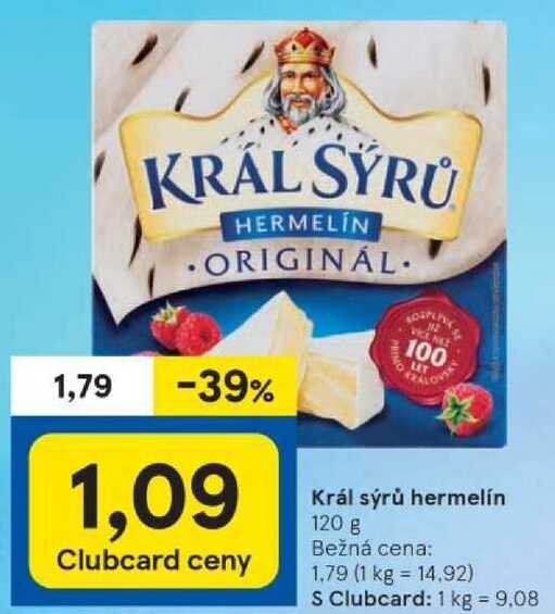 Král sýrů hermelín, 120 g Bežná cena: 1,79 (1 kg = 14.92) S Clubcard: 1 kg = 9.08 