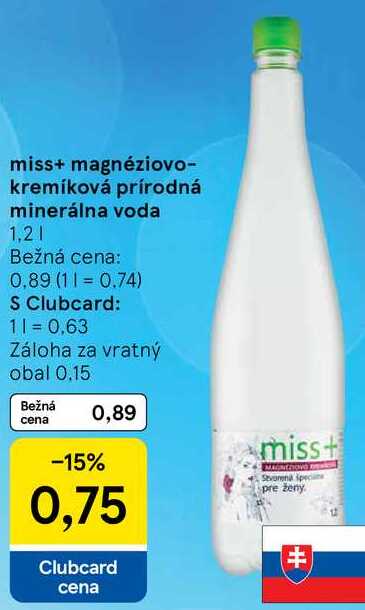 miss+ magnéziovo-kremíková prírodná minerálna voda, 1,2 l