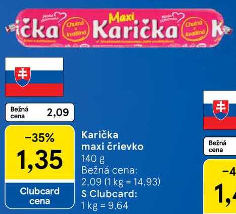 Karička maxi črievko, 140 g 