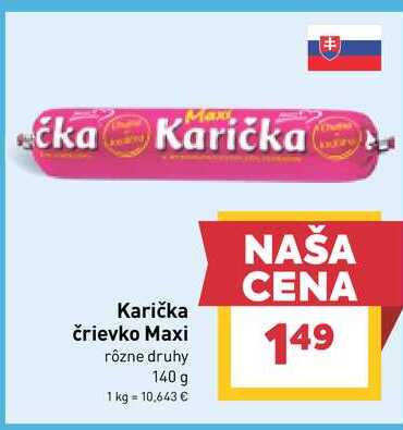 Karička črievko Maxi rôzne druhy 140 g