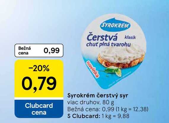 Syrokrém čerstvý syr viac druhov, 80 g