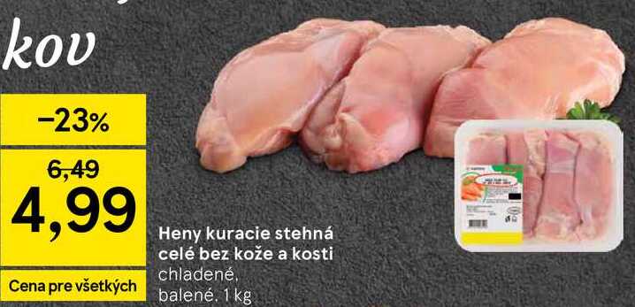 Heny kuracie stehná celé bez kože a kosti, 1 kg 