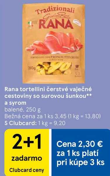 Rana tortellini čerstvé vaječné cestoviny so surovou šunkou a syrom, 250 g