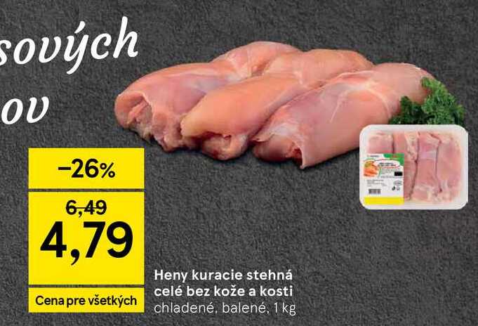 Heny kuracie stehná celé bez kože a kosti chladené, balené, 1 kg 