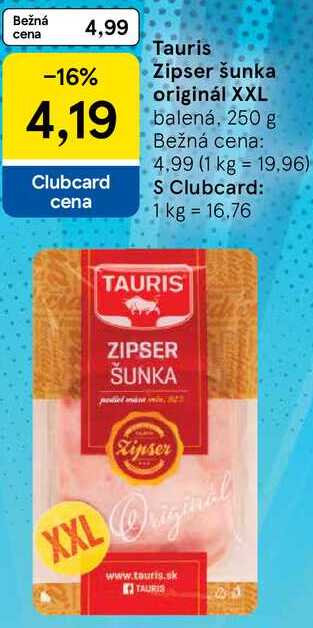 Tauris Zipser šunka originál XXL, 250 g