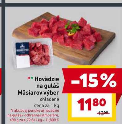 Hovädzie na guláš Mäsiarov výber chladené cena za 1 kg 