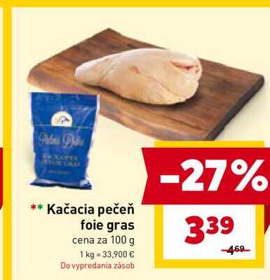 Kačacia pečeň foie gras cena za 100 g 
