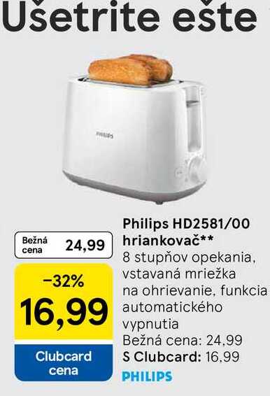 Ušetrite ešte Philips HD2581/00 hriankovač