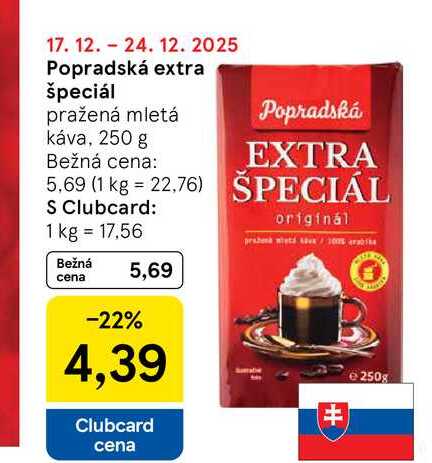 Popradská extra špeciál pražená mletá káva, 250 g  v akcii