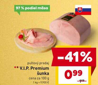 V.I.P. Premium šunka cena za 100 g
