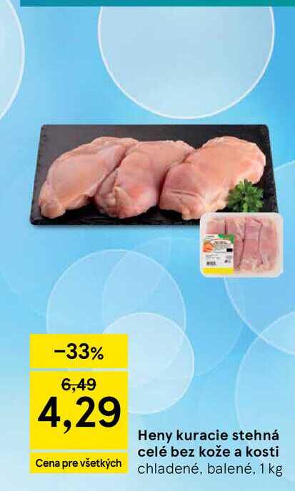 Heny kuracie stehná celé bez kože a kosti 1 kg 