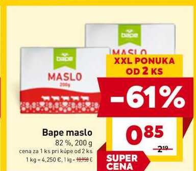 Bape maslo 82%, 200 g v akcii