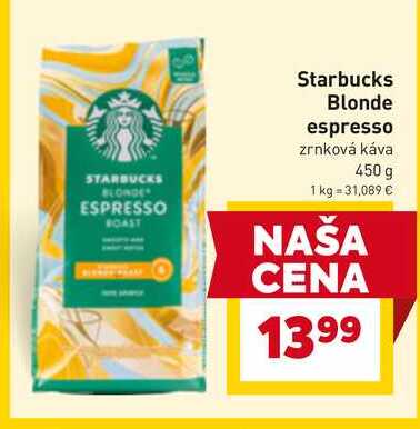 Starbucks Blonde espresso zrnková káva 450 g  v akcii