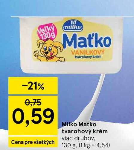 Milko Maťko tvarohový krém viac druhov, 130 g