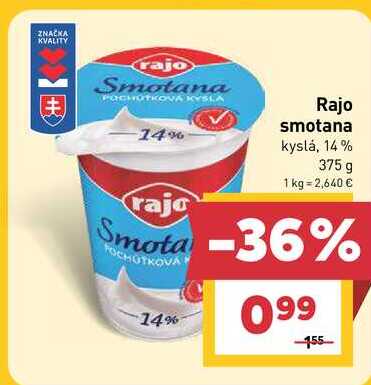 Rajo smotana kyslá, 14% 375 g v akcii
