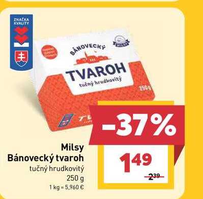 Milsy Bánovecký tvaroh tučný hrudkovitý 250 g