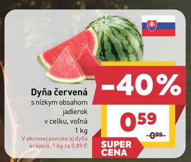 Dyňa červená s nízkym obsahom jadierok v celku, voľná 1 kg