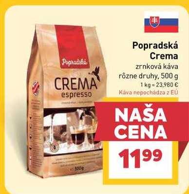 Popradská Crema zrnková káva rôzne druhy, 500 g  v akcii