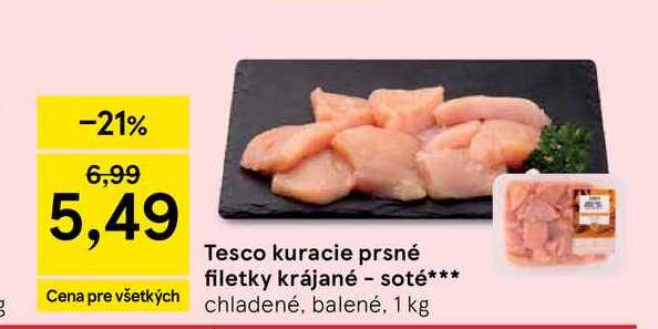 Tesco kuracie prsné filetky krájané - soté 1 kg