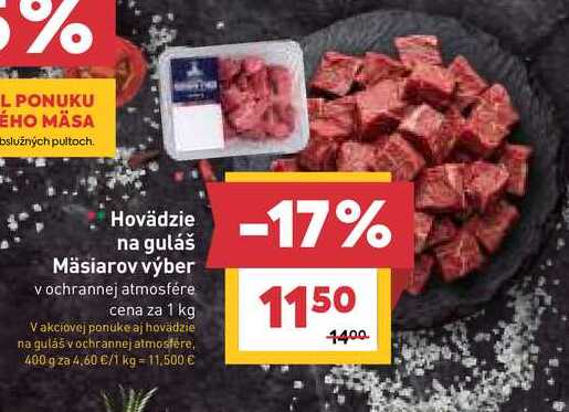 Hovädzie na guláš Mäsiarov výber v ochrannej atmosfére cena za 1 kg