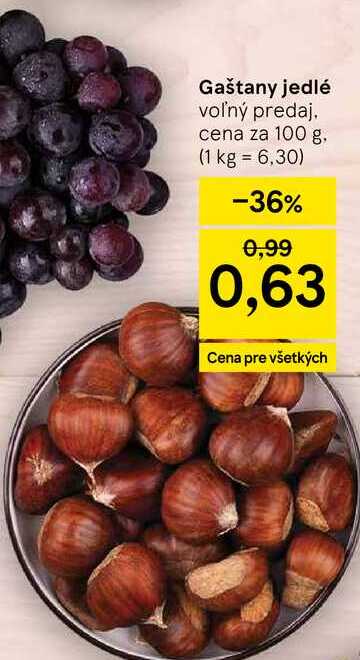 Gaštany jedlé voľný predaj cena za 100 g